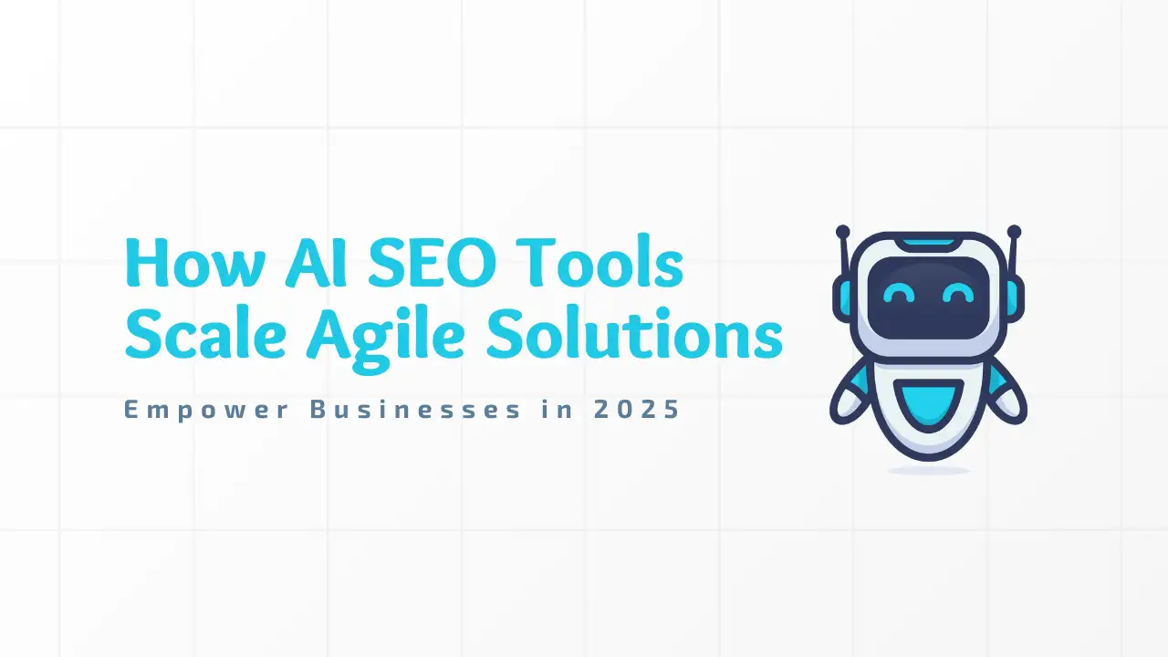 AI SEO Tools Scale Agile Solutions