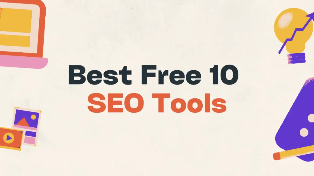 Best Free 10 SEO Tools