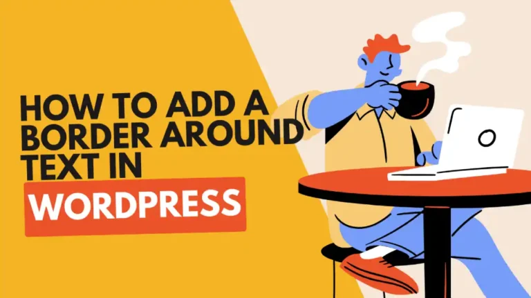 how to add a border around text in WordPress